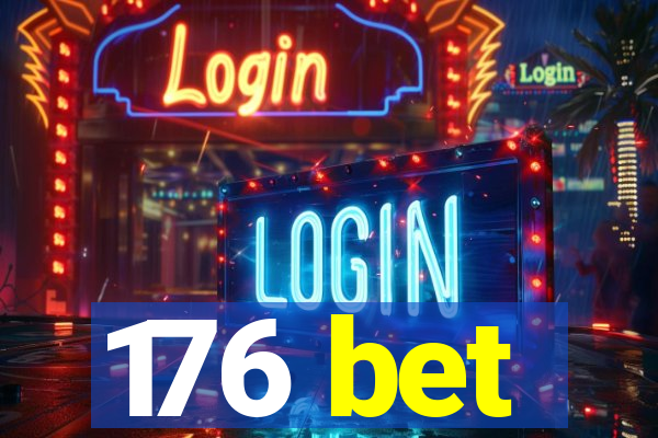 176 bet